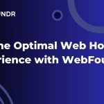 Get the Optimal Web Hosting Experience with WebFoundr